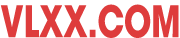 VLXX.COM